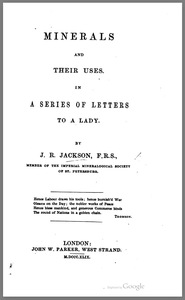 Minerals and Their Uses in a Series of Letters to a Lady